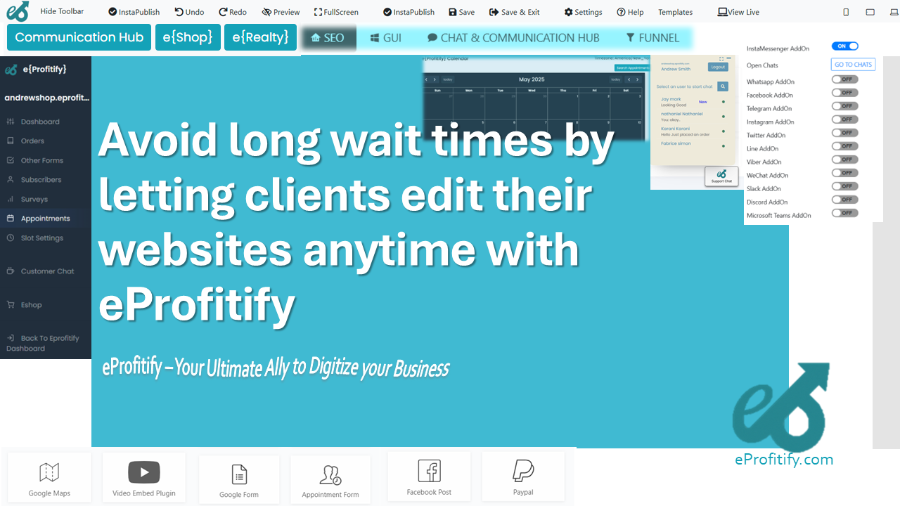 Avoid long wait times by letting clients edit their websites anytime with eProfitify